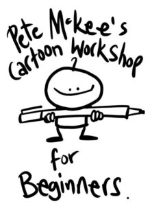 Pete Mckee Cartoon Workshop